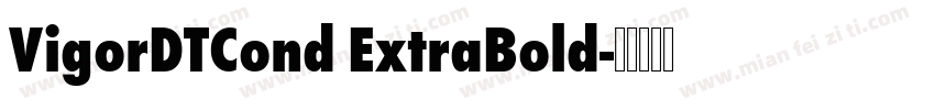 VigorDTCond ExtraBold字体转换